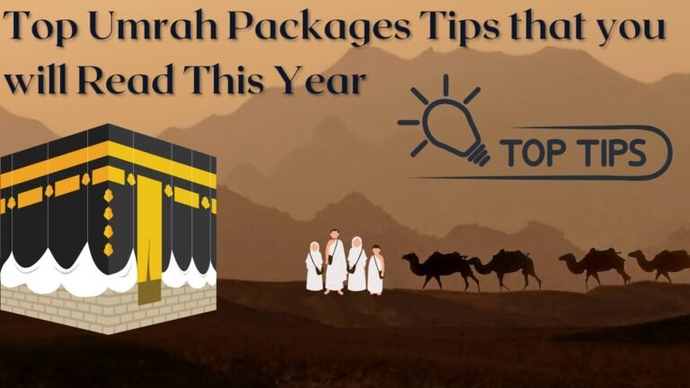 Top Umrah Packages Tips That You Will Read This Year